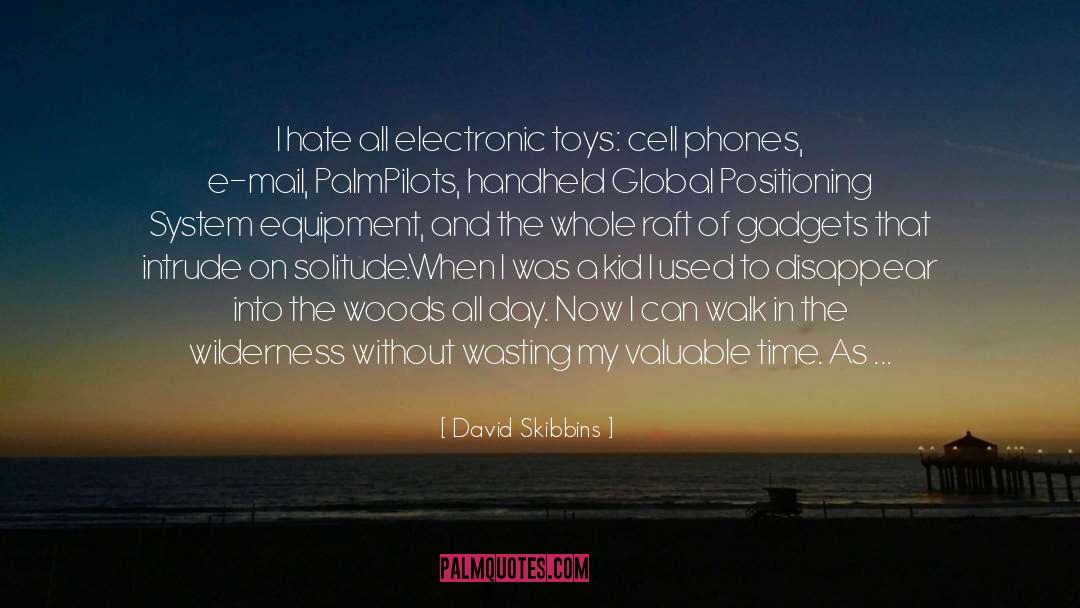 Cell Phones quotes by David Skibbins