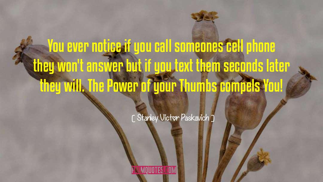 Cell Phones Texting quotes by Stanley Victor Paskavich