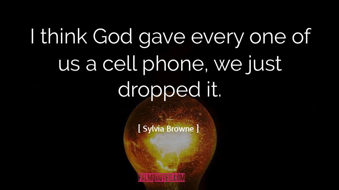 Cell quotes by Sylvia Browne
