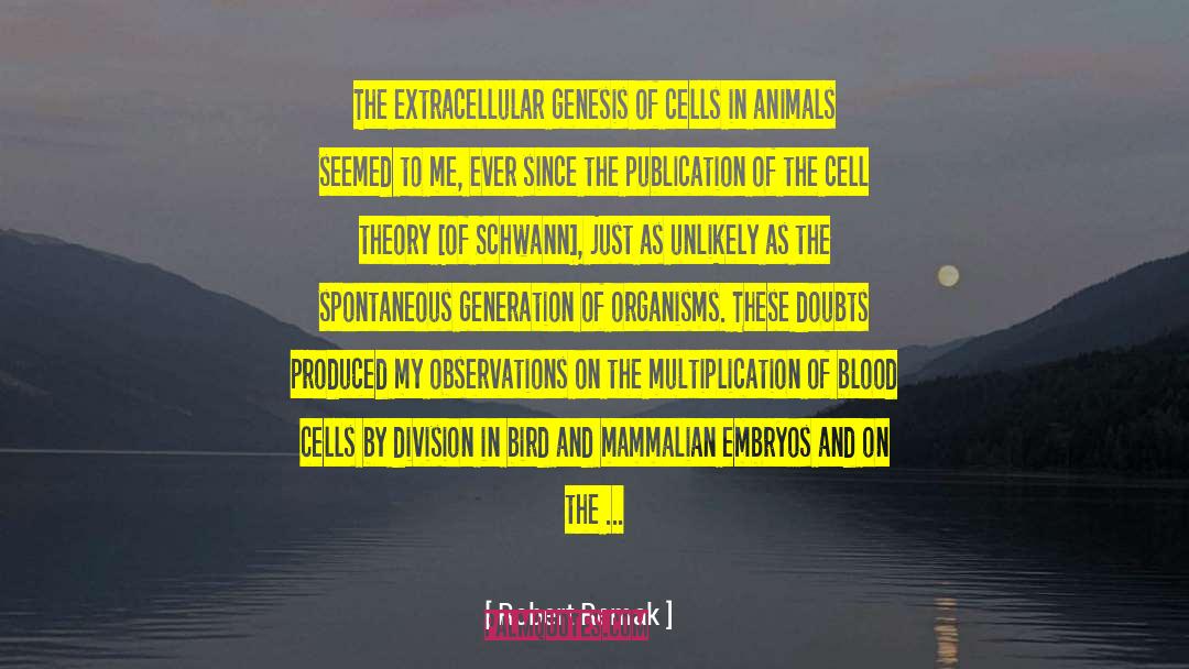 Cell Theory quotes by Robert Remak
