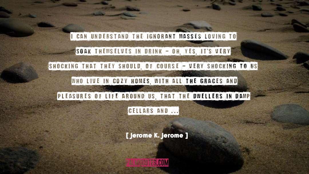 Cellars quotes by Jerome K. Jerome