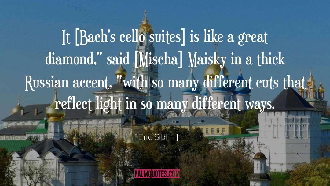 Cello quotes by Eric Siblin