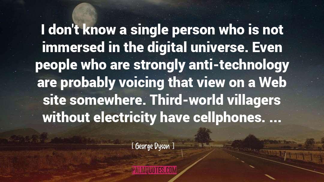 Cellphones quotes by George Dyson