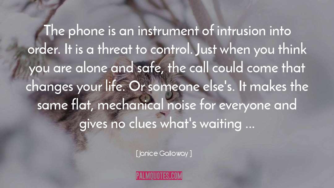 Cellphones quotes by Janice Galloway