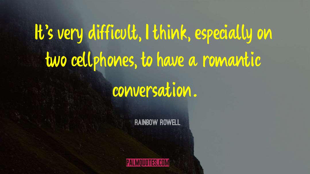 Cellphones quotes by Rainbow Rowell