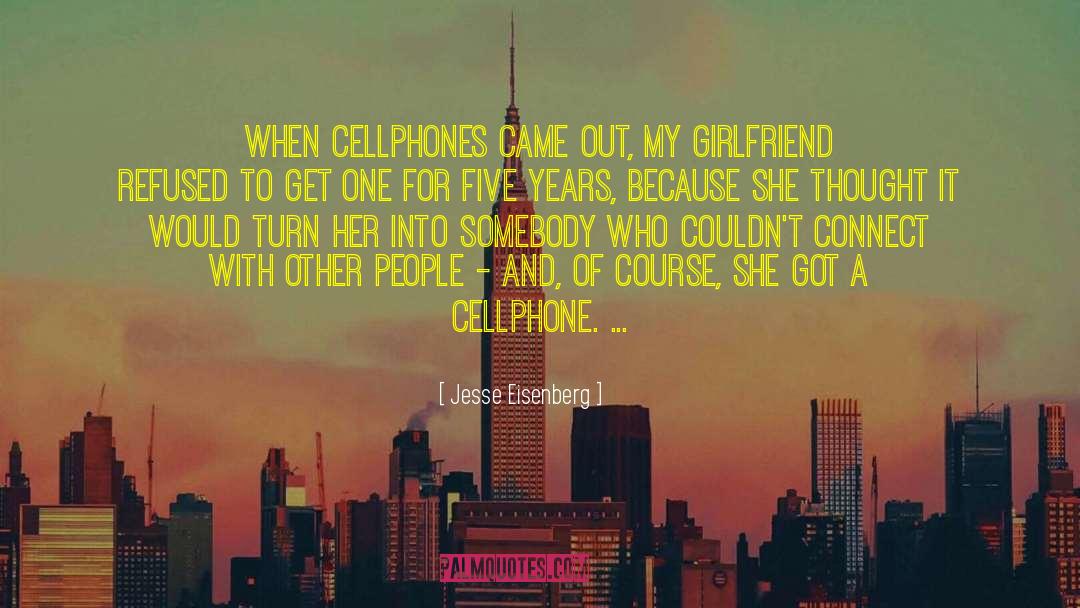 Cellphones quotes by Jesse Eisenberg