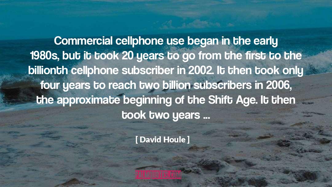 Cellphones quotes by David Houle