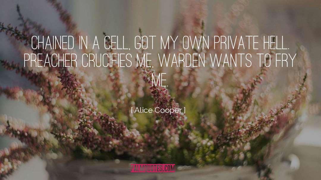Cells quotes by Alice Cooper
