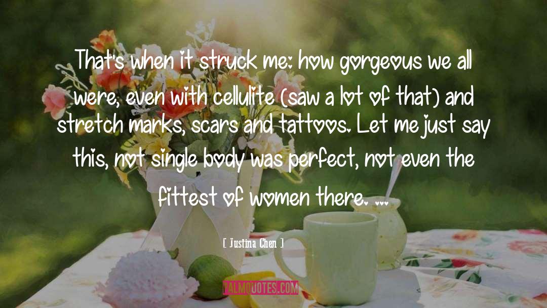 Cellulite quotes by Justina Chen