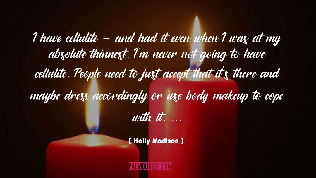 Cellulite quotes by Holly Madison