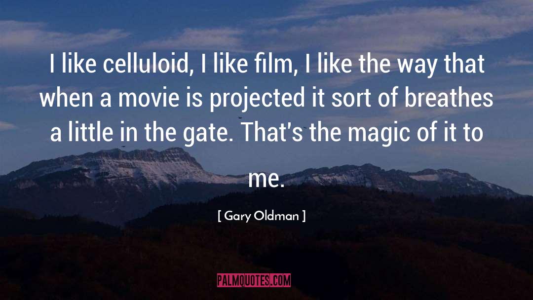 Celluloid quotes by Gary Oldman