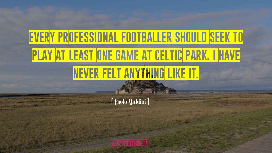 Celtic Park quotes by Paolo Maldini