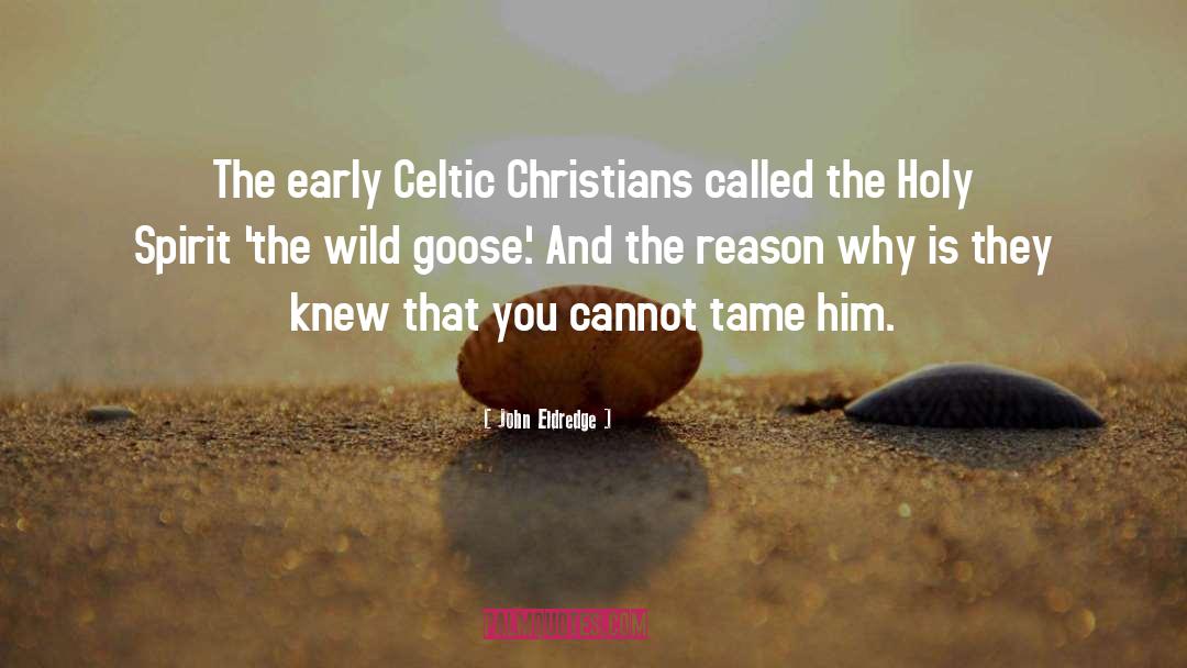 Celtic quotes by John Eldredge