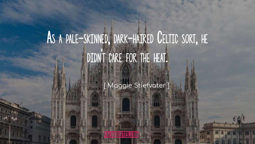 Celtic quotes by Maggie Stiefvater