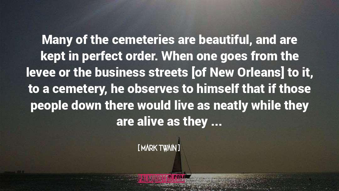 Cemeteries quotes by Mark Twain