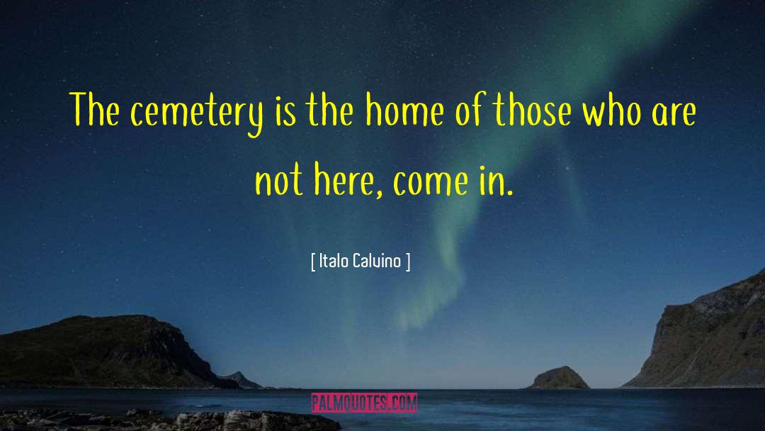 Cemeteries quotes by Italo Calvino