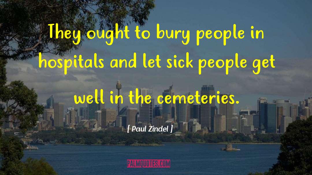 Cemeteries quotes by Paul Zindel