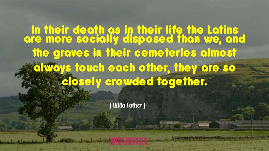 Cemeteries quotes by Willa Cather