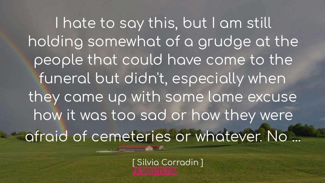 Cemeteries quotes by Silvia Corradin