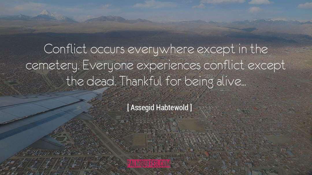 Cemetery quotes by Assegid Habtewold