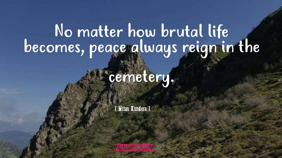 Cemetery quotes by Milan Kundera