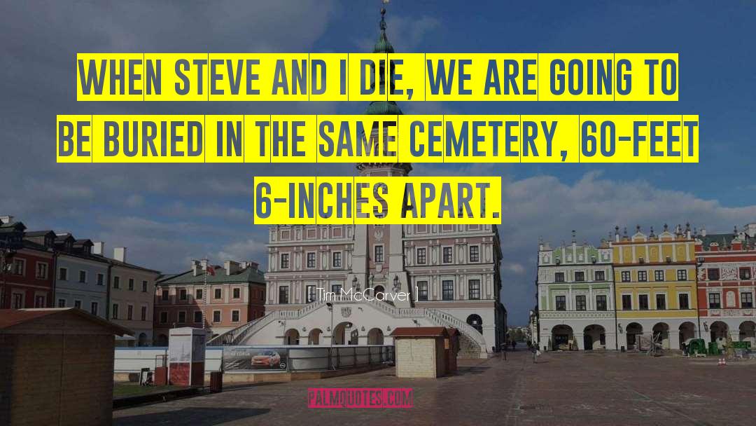 Cemetery Tours quotes by Tim McCarver