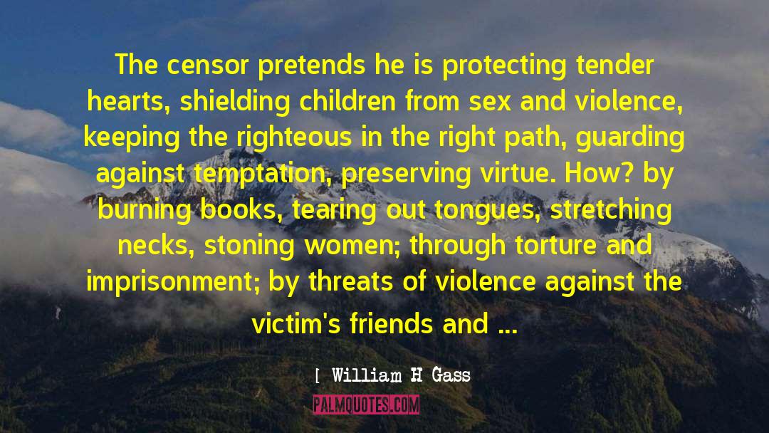 Censor quotes by William H Gass