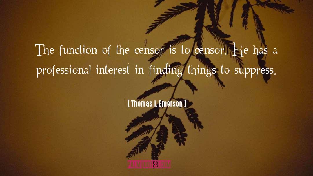 Censor quotes by Thomas I. Emerson