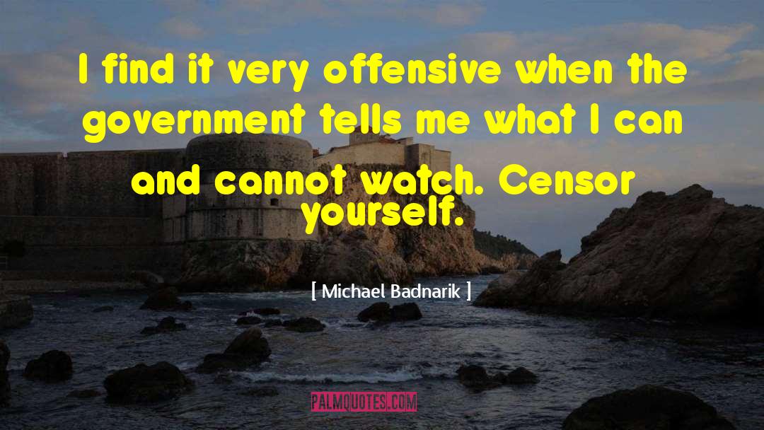 Censor quotes by Michael Badnarik