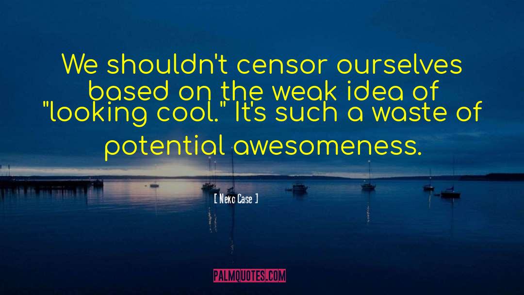 Censor quotes by Neko Case