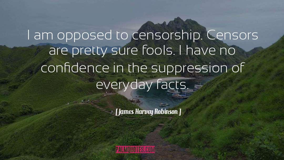 Censors quotes by James Harvey Robinson