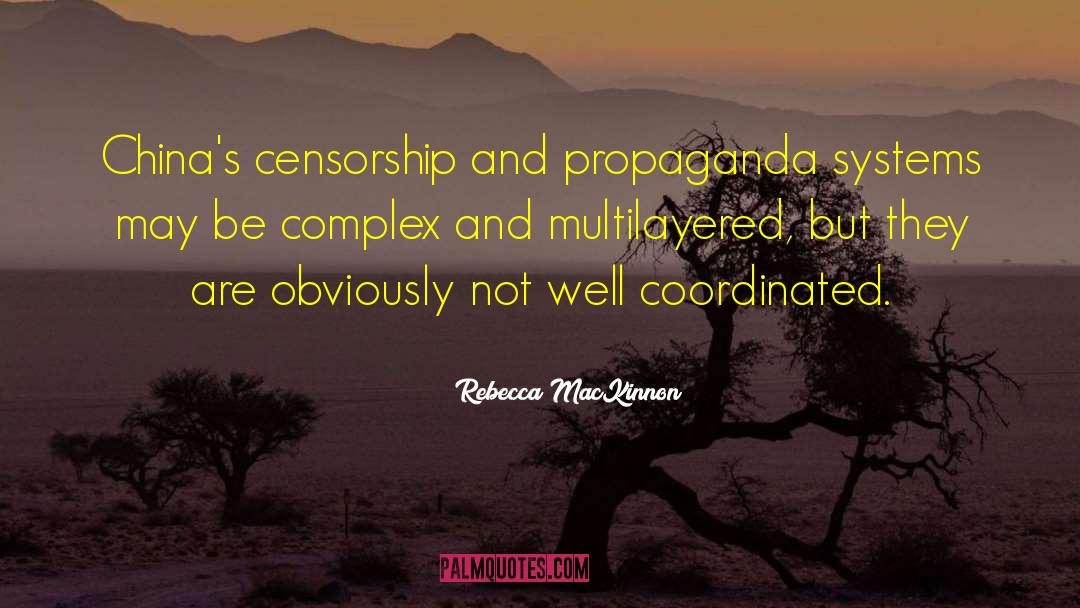 Censorship In Ww1 quotes by Rebecca MacKinnon