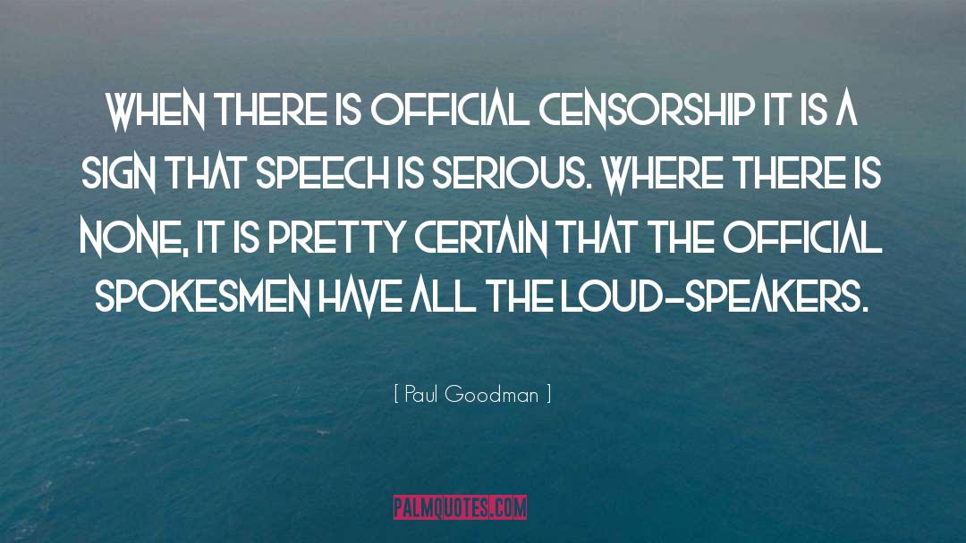 Censorship quotes by Paul Goodman