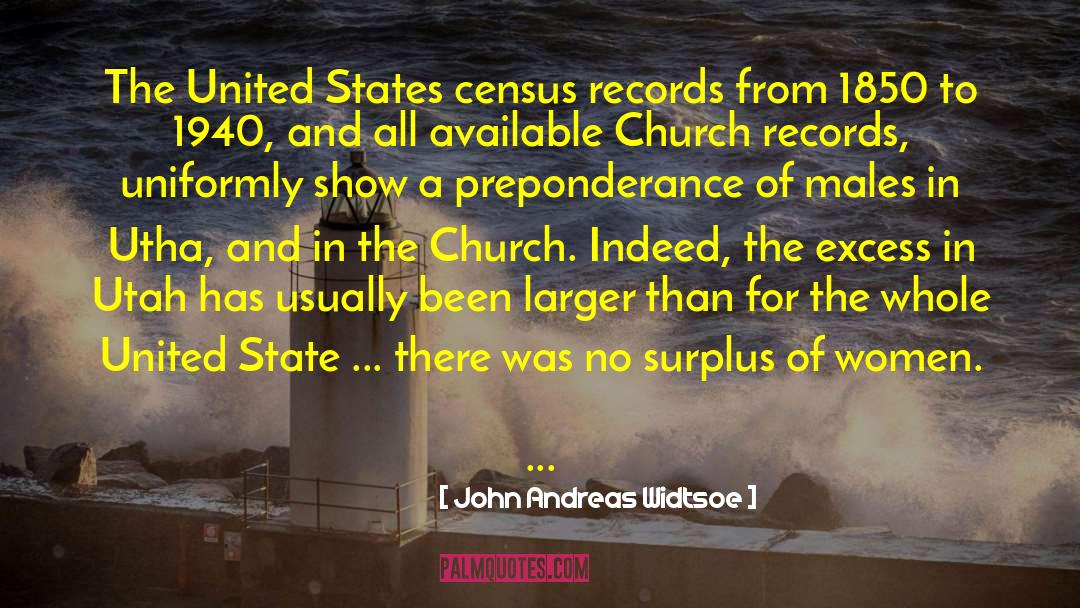 Census quotes by John Andreas Widtsoe