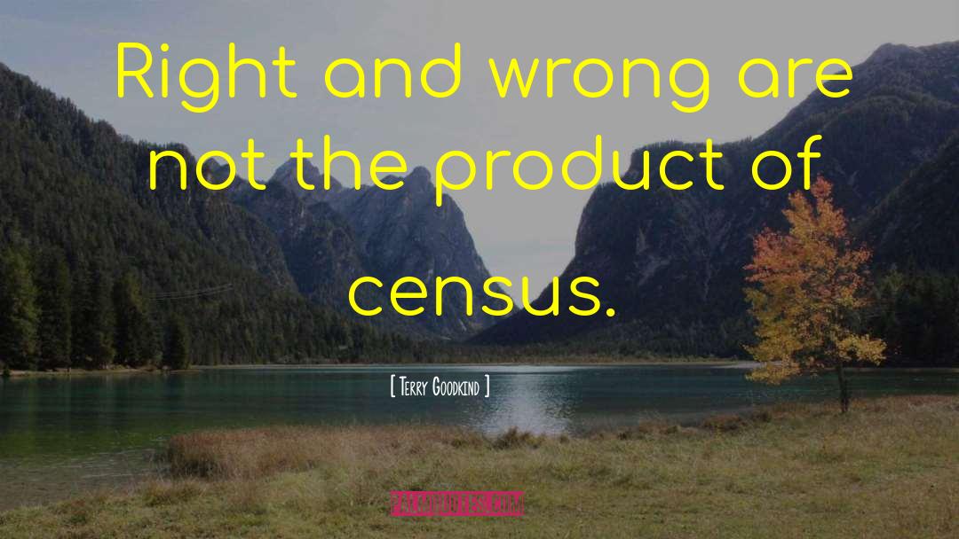 Census quotes by Terry Goodkind