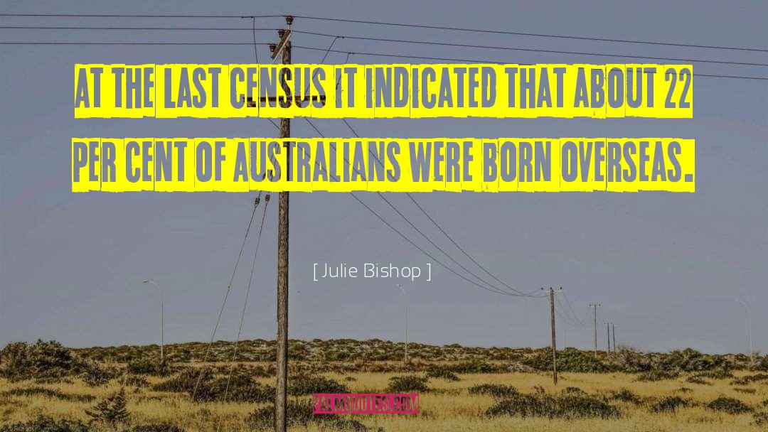 Census quotes by Julie Bishop