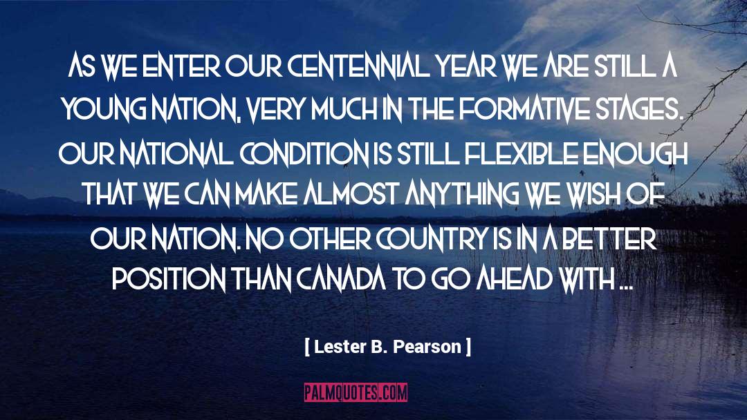 Centennial quotes by Lester B. Pearson