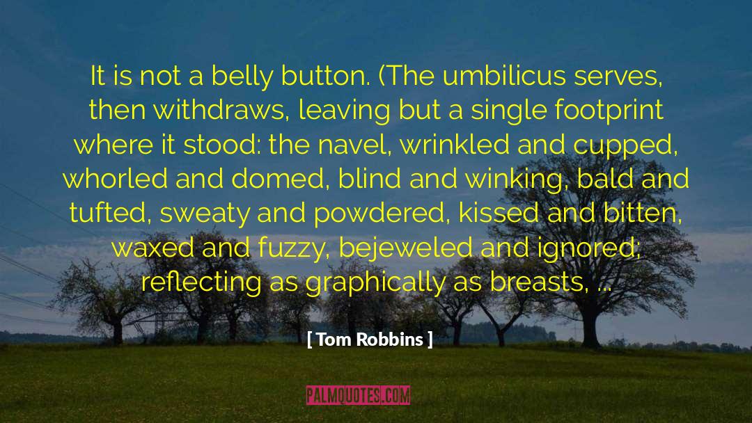 Center Fielders quotes by Tom Robbins