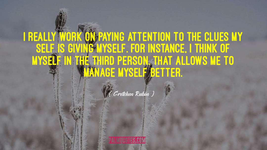 Center Of Attention quotes by Gretchen Rubin