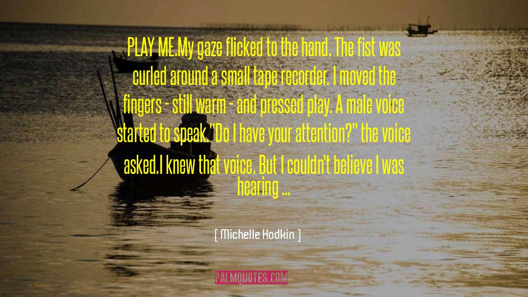 Center Of Attention quotes by Michelle Hodkin