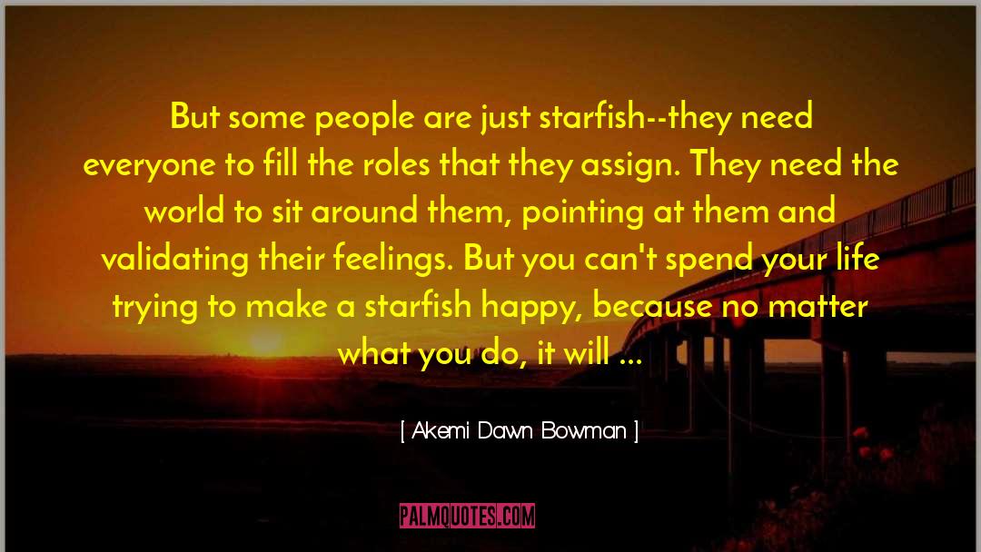 Center Of Attention quotes by Akemi Dawn Bowman