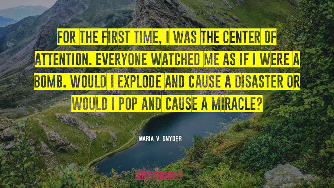 Center Of Attention quotes by Maria V. Snyder