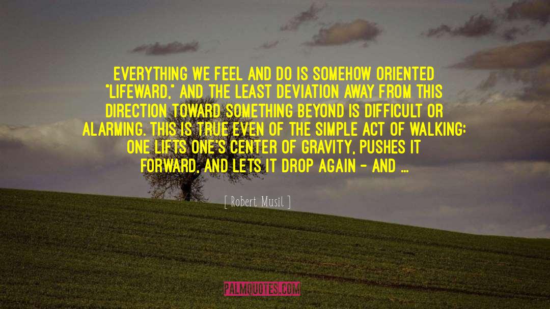 Center Of Gravity quotes by Robert Musil