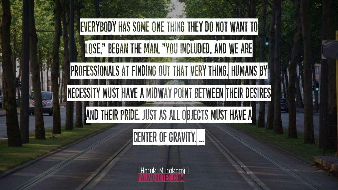 Center Of Gravity quotes by Haruki Murakami