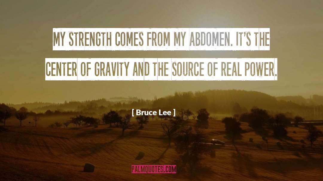 Center Of Gravity quotes by Bruce Lee
