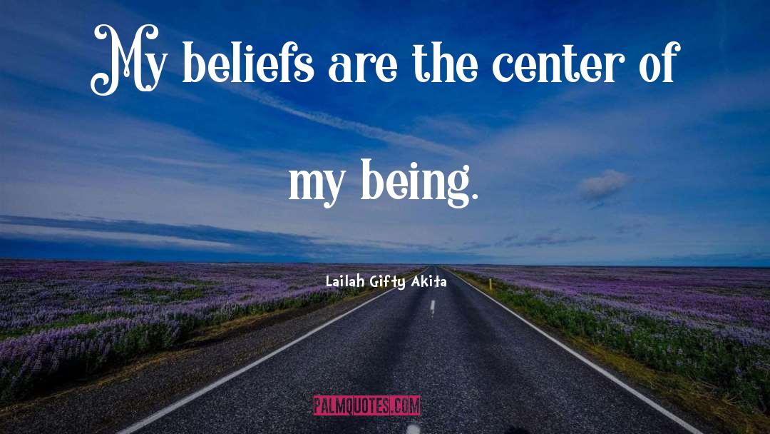 Center Of My Being quotes by Lailah Gifty Akita