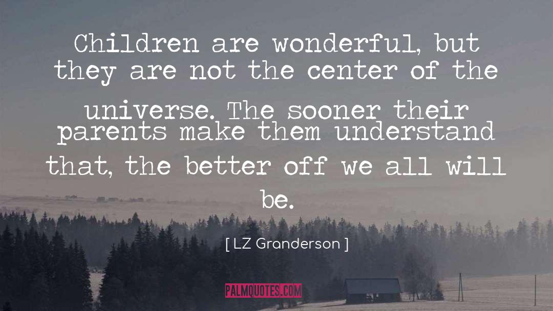 Center Of The Universe quotes by LZ Granderson
