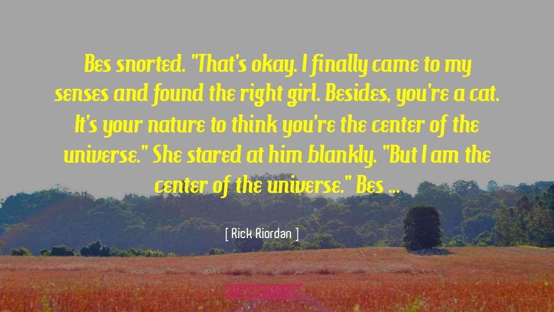 Center Of The Universe quotes by Rick Riordan