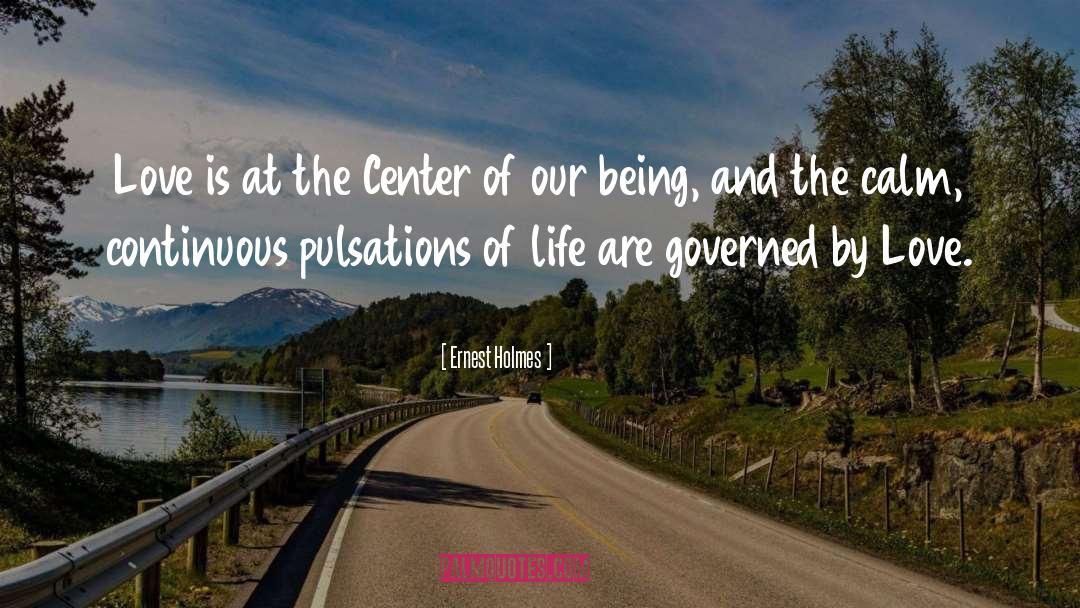 Center quotes by Ernest Holmes