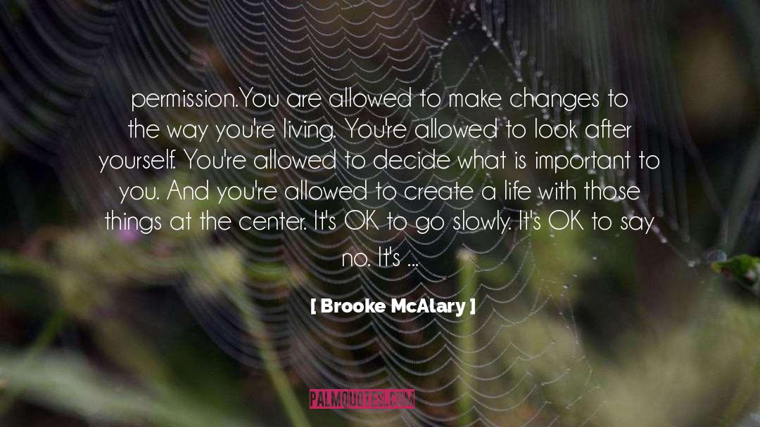 Center quotes by Brooke McAlary